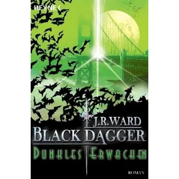 Black Dagger, Dunkles Erwachen - J. R. Ward