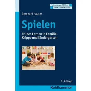 Spielen - Hauser, Bernhard