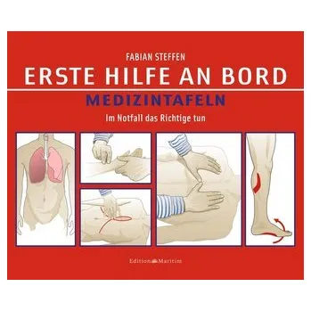 Erste Hilfe an Bord - Medizintafeln - Steffen, Fabian