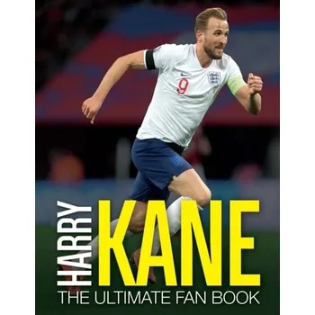Harry Kane: The Ultimate Fan Book - Besley, Adrian