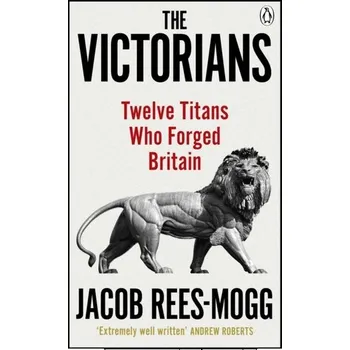 The Victorians - Rees-Mogg, Modwenna [EN] (2020, Brožovaná, Random House UK Ltd)