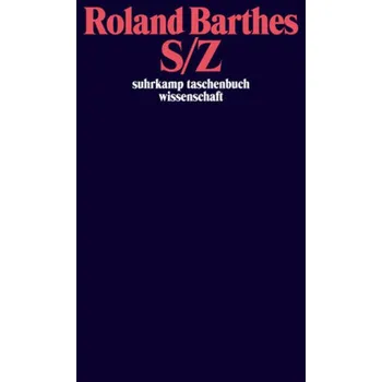 S/Z - Roland Barthes [DE] (2001, Brožovaná / brožovaná, Suhrkamp)