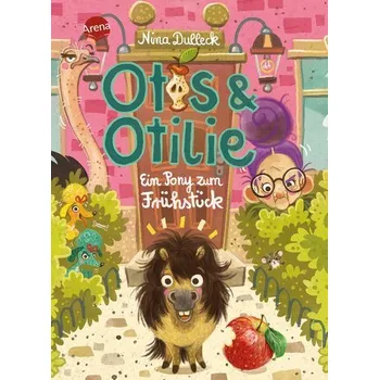 Otis und Otilie. Ein Pony zum Frühstück - Dulleck, Nina