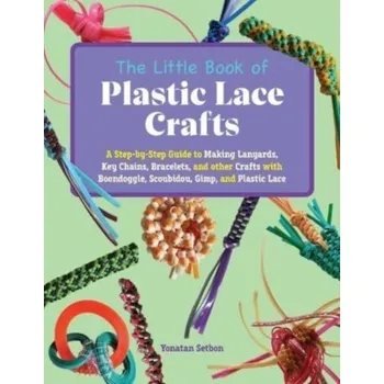 The Little Book Of Plastic Lace Crafts - Setbon, Yonatan