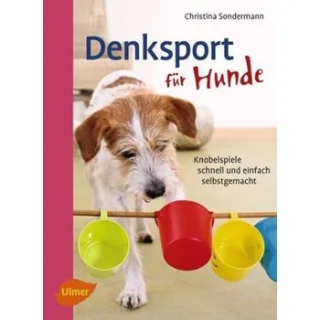 Denksport für Hunde - Sondermann, Christina