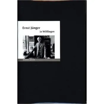 Literární biografie Ernst Jünger in Wilflingen - Fischer, Bernd E.