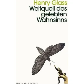 Příroda Weltquell des gelebten Wahnsinns - Glass, Henry