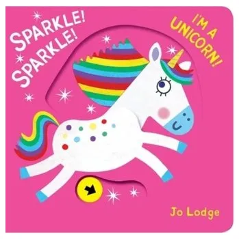 První čtění Sparkle! Sparkle! I'm a Unicorn! - Lodge, Jo