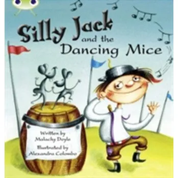 Cizí jazyk BC Green B/1B Silly Jack and the Dancing Mice - Doyle Malachy