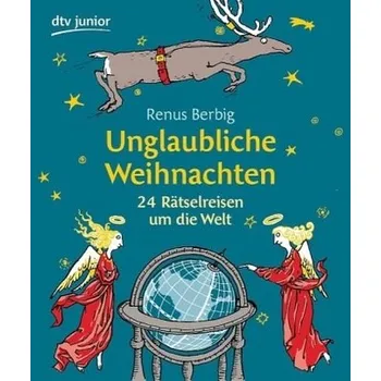 Unglaubliche Weihnachten - Berbig, Renus
