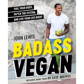 Populárně naučná literatura pro dospělé Badass Vegan - Lewis, John