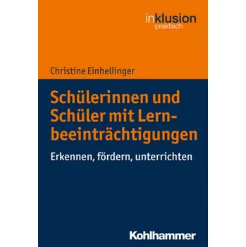 Schülerinnen und Schüler mit Lernbeeinträchtigungen - Einhellinger, Christine