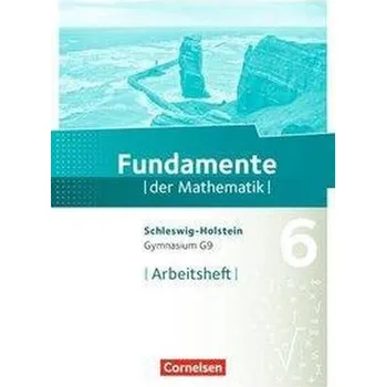 Cizí jazyk Fundamente der Mathematik 6. Schuljahr- Schleswig-Holstein G9 - Arbeitsheft mit Lösungen