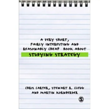 A Very Short, Fairly Interesting and Reasonably Cheap Book About Studying Strategy - Chris Carter [EN] (2008, Brožovaná, SAGE Publications Inc)