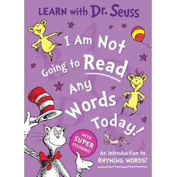 Kniha I Am Not Going to Read Any Words Today - Seuss, Dr.