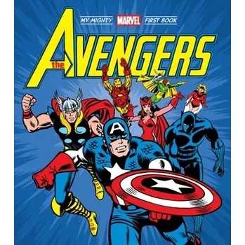 The Avengers: My Mighty Marvel First Book - Marvel Entertainment