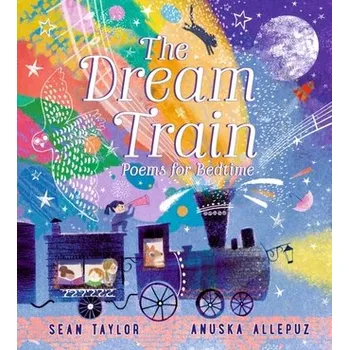 Kniha The Dream Train: Poems for Bedtime - Taylor, Sean