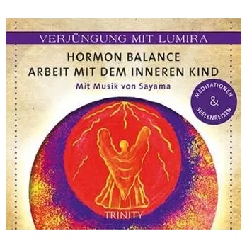 Hormon-Balance - Arbeit mit dem inneren Kind, 1 Audio-CD - Lumira