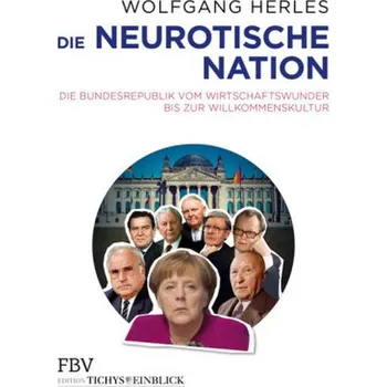 Kniha Die neurotische Nation - Herles, Wolfgang