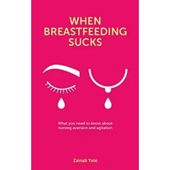 When Breastfeeding Sucks - Yate, Zainab