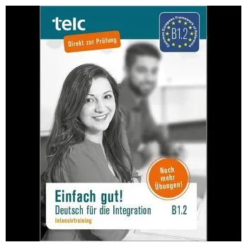 Cizí jazyk Einfach gut. Deutsch für die Integration B1.2 Intensivtraining - Fariwar, Jasmin