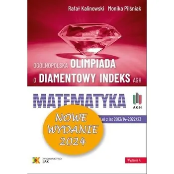 Matematika Olimpiada o Diamentowy Indeks AGH. Matematyka 2024 - Kalinowski Rafał
