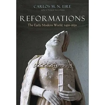 Reformations - Carlos M. N. Eire [EN] (2018, Brožovaná, Yale University Press)