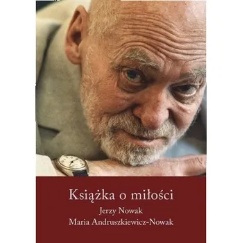 Literární biografie Książka o miłości - Jerzy M. Nowak