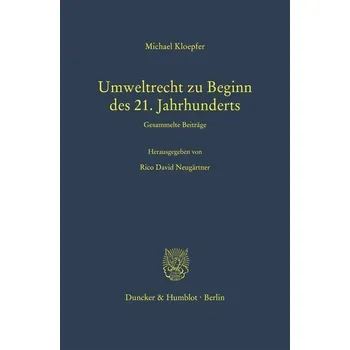 Umweltrecht zu Beginn des 21. Jahrhunderts. - Kloepfer, Michael