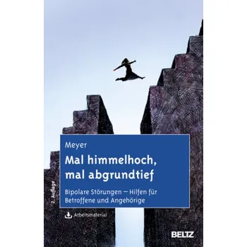 Mal himmelhoch, mal abgrundtief - Meyer, Thomas D.