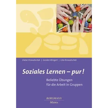 Soziales Lernen - pur! - Dieter Krowatschek [DE] (2023, Brožovaná, Borgmann Media)