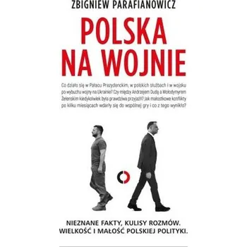 Polska na wojnie - Parafianowicz Zbigniew, Potocki Michał