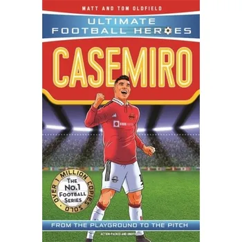 Casemiro (Ultimate Football Heroes) - Collect Them All! - Matt Oldfield, Tom Oldfield