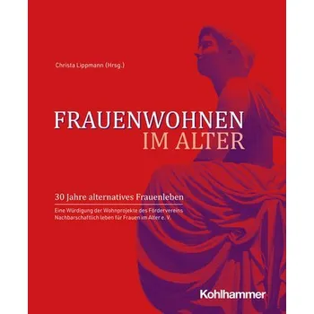 Frauenwohnen im Alter - Lippmann, Christa