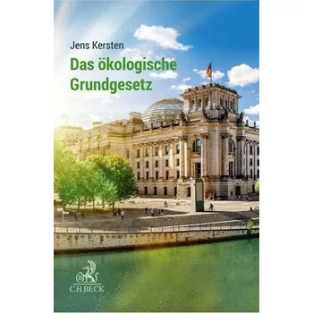 Das ökologische Grundgesetz - Kersten, Jens