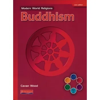 Kniha Modern World Religions: Buddhism Pupil Book Core - Draycott, Pamela; Phillips, Alison; Wood, Cavan