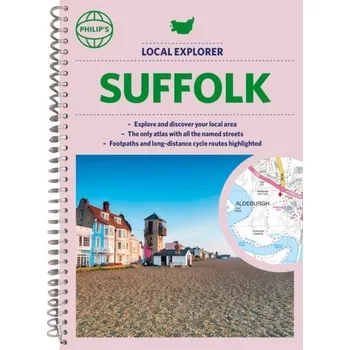 Populárně naučná literatura pro dospělé Philip's Local Explorer Street Atlas Suffolk - Philip's Maps