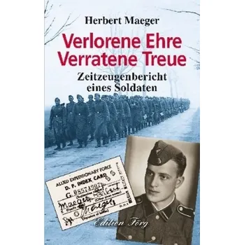 Literární biografie Verlorene Ehre - Verratene Treue - Maeger, Herbert