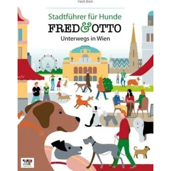 Příroda FRED & OTTO unterwegs in Wien - Breit, Hedi