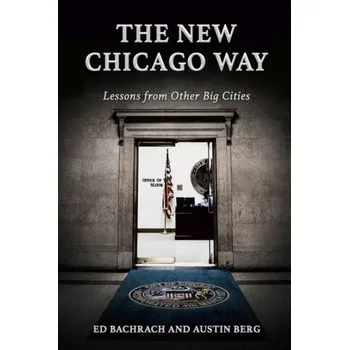 The New Chicago Way - Bachrach, Edgar H.; Berg, Austin Ray
