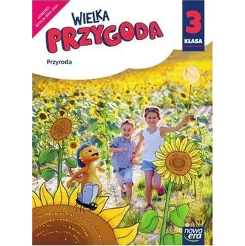 Přírodní věda Wielka Przygoda SP 3 Przyroda Podr. 2022 NE - Winiecka-Nowak Joanna