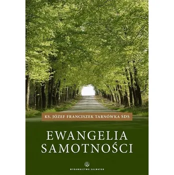 Ewangelia samotności - ks. Józef Tarnówka SDS