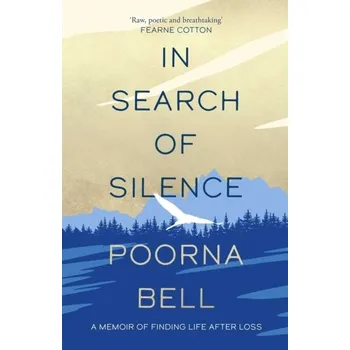 Literární biografie In Search of Silence - Bell, Poorna [EN] (2023, Brožovaná, Simon & Schuster Ltd)