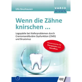 Wenn die Zähne knirschen ... - Beushausen, Ulla