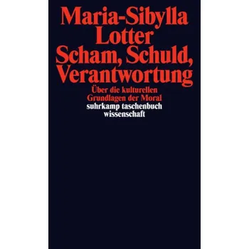 Scham, Schuld, Verantwortung - Lotter, Maria-Sibylla