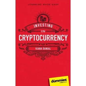Investing in Cryptocurrency For Dummies - Danial, Kiana