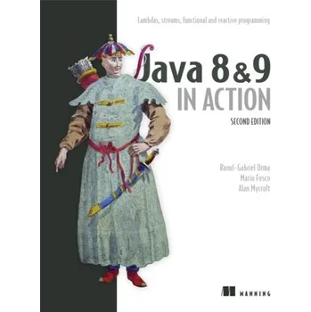 Technika Java 8 & 9 in Action - Urma, Raoul-Gabriel