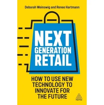 Next Generation Retail - Weinswig, Deborah