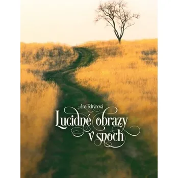 Osobní rozvoj Lucidné obrazy v snoch - Foltýnová Ana