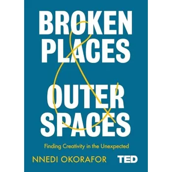 Literární biografie Broken Places & Outer Spaces - Okorafor, Nnedi